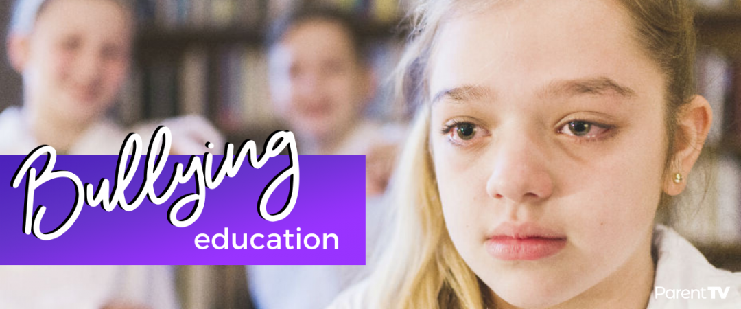 Bullying Education videos on ParentTV